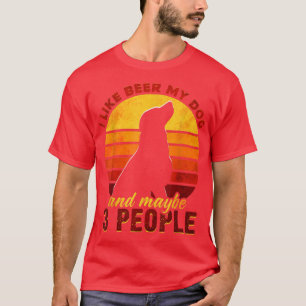 Camiseta Me Gusta La Cerveza Mi Perro Y Quizá 3 Personas Di