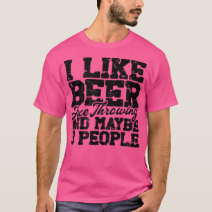 Camiseta Me gusta la cerveza que se está tirando y tal vez 