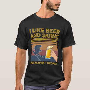 Camiseta Me Gusta La Cerveza Y El Esquí Y Quizá 3 Personas