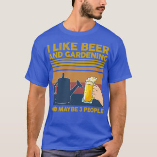 Camiseta Me gusta la cerveza y el jardinería y quizá 3 pers