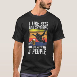 Camiseta Me gusta la cerveza y el paracaidismo y quizás 3 p