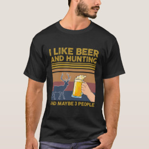 Camiseta Me Gusta La Cerveza Y La Caza Y Quizá 3 Personas D