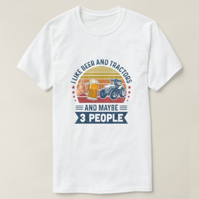 Camiseta Me Gusta La Cerveza Y Los Tractores Y Quizá 3 Pers (Diseño del anverso)