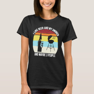 Camiseta Me Gusta La Cerveza Y Mi Fumador Y Quizá 3 Persona