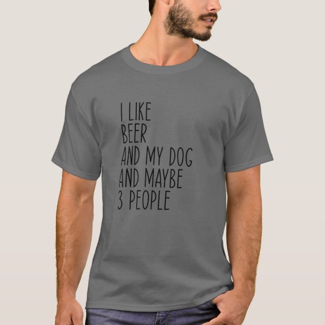 Camiseta Me Gusta La Cerveza Y Mi Perro Y Quizá 3 Personas  (Anverso)