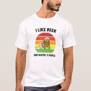Camiseta Me Gusta La Cerveza Y Quizá 3 Personas - Amantes D