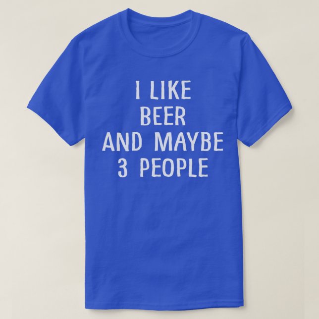 Camiseta Me gusta la cerveza y quizás 3 personas 1 (Diseño del anverso)