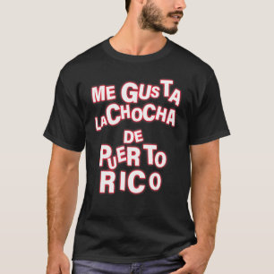 Camiseta Me Gusta La Chocha De Puerto Rico