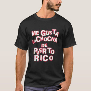 Camiseta Me Gusta La Chocha De Puerto Rico