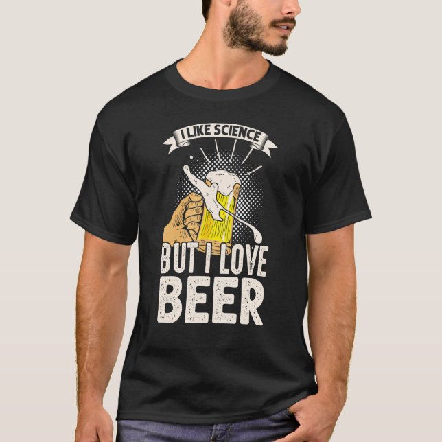 Camiseta Me Gusta La Ciencia Pero Amo La Cerveza (Anverso)