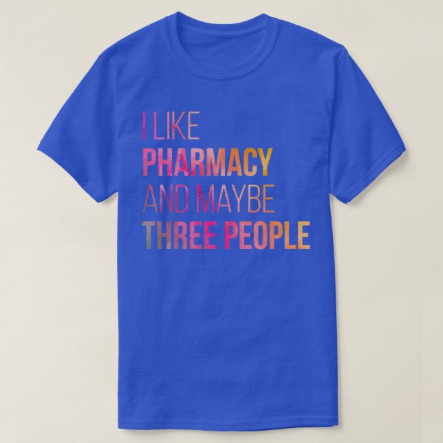Camiseta Me gusta la farmacia y tal vez tres personas en Wa (Diseño del anverso)