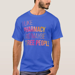 Camiseta Me gusta la farmacia y tal vez tres personas en Wa
