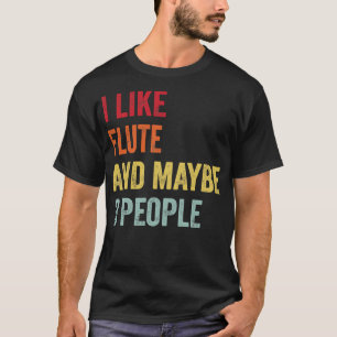 Camiseta Me Gusta La Flauta Quizá 3 Personas
