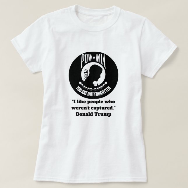 Camiseta "Me gusta la gente que no fue capturada". Trump PO (Diseño del anverso)