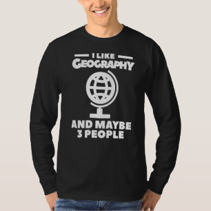 Camiseta Me Gusta La Geografía Y Quizá 3 Personas La Geogra