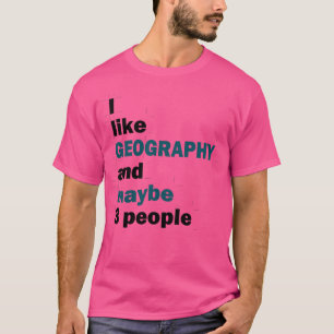 Camiseta Me gusta la Geografía y tal vez 3 personas 1