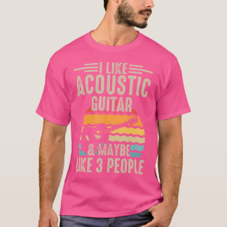 Camiseta Me Gusta La Guitarra Acústica Quizá Como 3 Persona