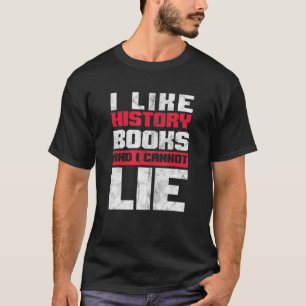Camiseta Me Gusta La Historia Libros Leer Bookworm Archaeo