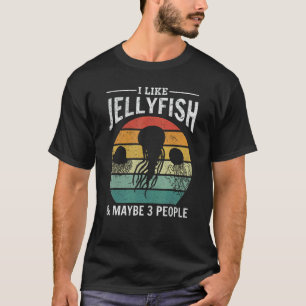 Camiseta Me Gusta La Jellyfish Y Quizá 3 Gente Jellyfish Je