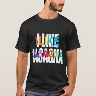 Camiseta Me gusta la lasaña, regalo divertido para amante d