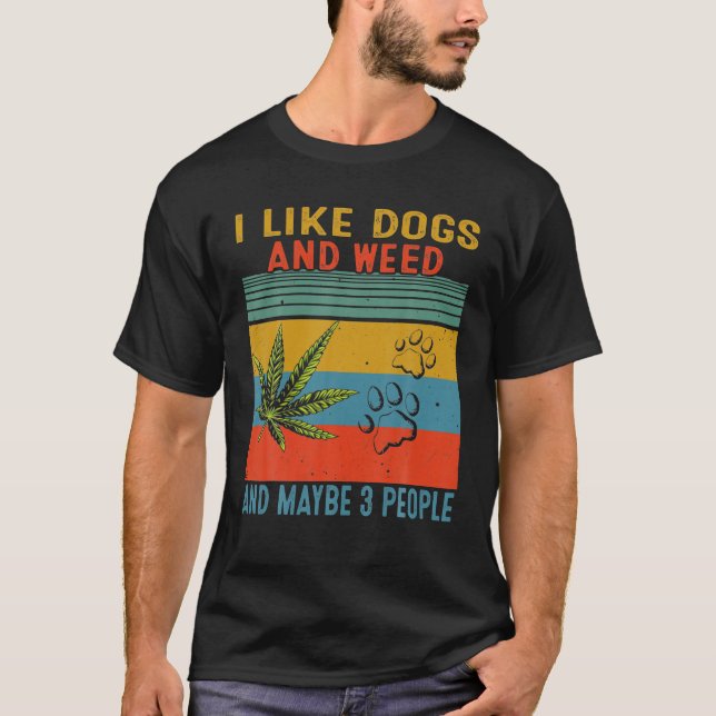 Camiseta Me Gusta La Mala Mi Perro Y Quizá 3 Personas (Anverso)