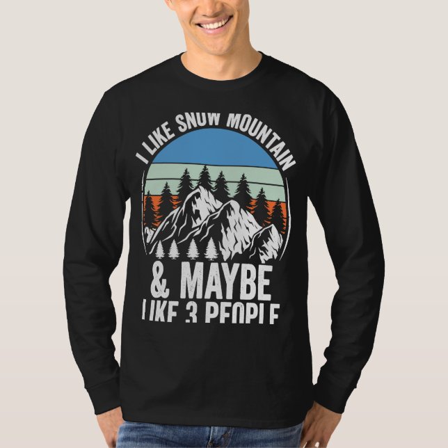 Camiseta Me Gusta La Montaña De Nieve Y Quizá Como 3 Person (Anverso)