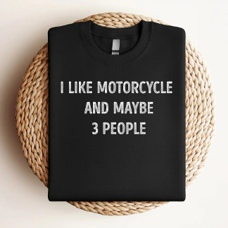 Camiseta Me gusta la motocicleta y quizás 3 personas divert