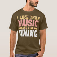Me Gusta La Música Trampa Y La Música De Buen Come