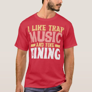 Camiseta Me Gusta La Música Trap Y La Música De Bellas Comi