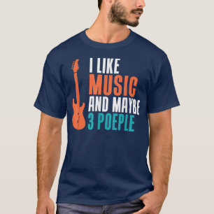 Camiseta Me gusta la música y quizá 3 personas, la música d