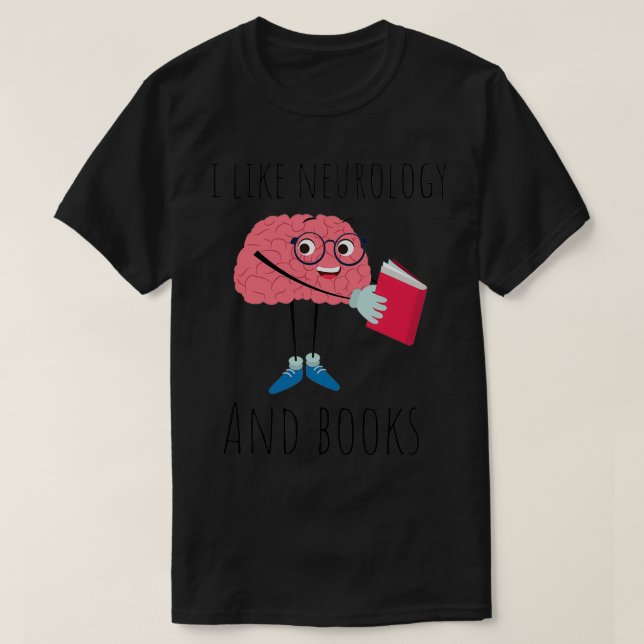 Camiseta Me Gusta La Neurología Y Libra Neurociencia Puns N (Diseño del anverso)
