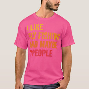 Camiseta Me Gusta La Pesca De Mosca Quizá 3 Personas