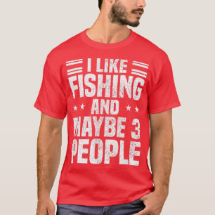 Camiseta Me Gusta La Pesca Y Quizá Tres Personas Humor Fish