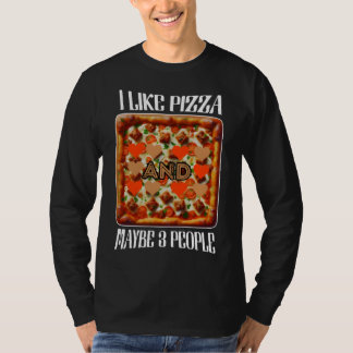 Camiseta me gusta la pizza y tal vez 3 personas