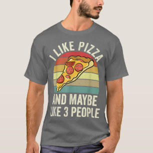 Camiseta Me Gusta La Pizza Y Tal Vez Como 3 Personas 65113