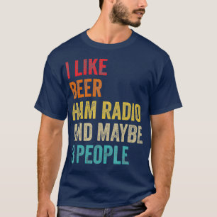 Camiseta Me Gusta La Radio Beer Ham Quizá 3 Personas Amateu
