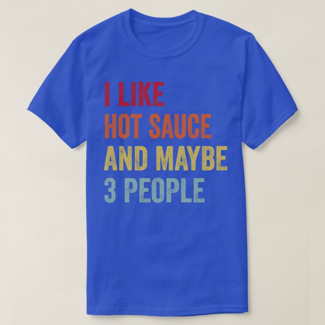 Camiseta Me Gusta La Salsa Caliente Quizá 3 Personas (Diseño del anverso)
