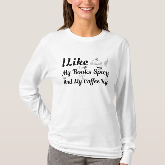 Camiseta Me Gusta La Spicy De Mis Libros Y Mi Iceta Del Caf (Anverso)