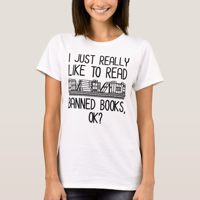 Camiseta Me Gusta Leer Libros Prohibidos, ¿De Acuerdo? (Anverso)