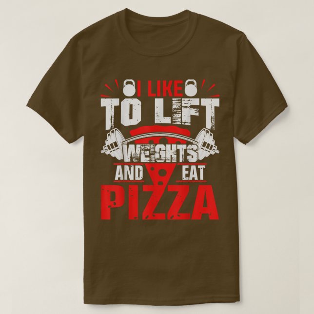 Camiseta Me Gusta Levantar Pesas Y Comer Cajón De Pizza  (Diseño del anverso)