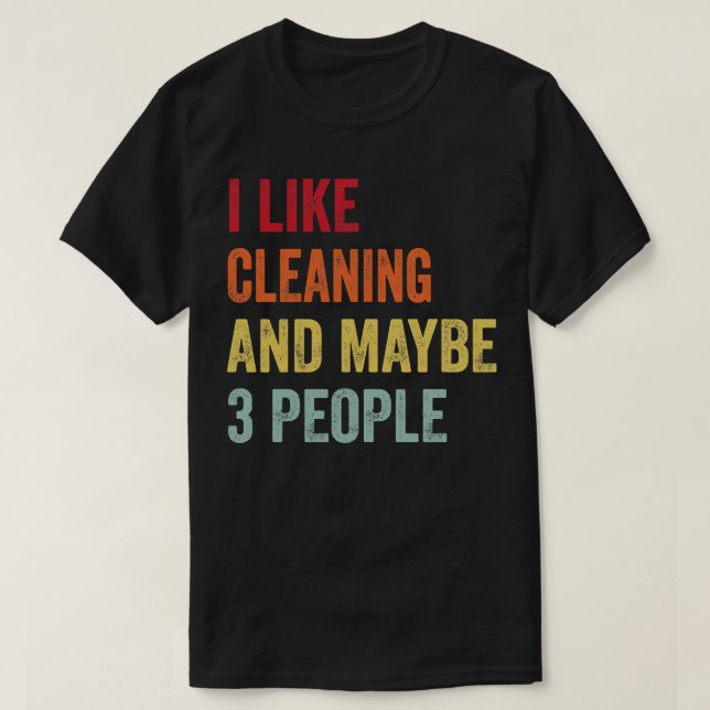Camiseta Me Gusta Limpiar Quizá 3 Personas (Diseño del anverso)