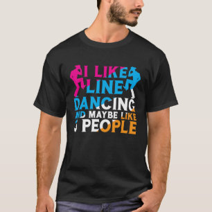 Camiseta Me gusta Line Dancing Line Dance Line Dance Line D