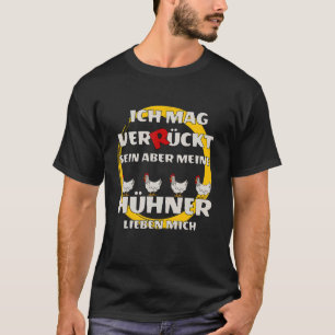 Camiseta Me gusta loco pero mis pollos me aman