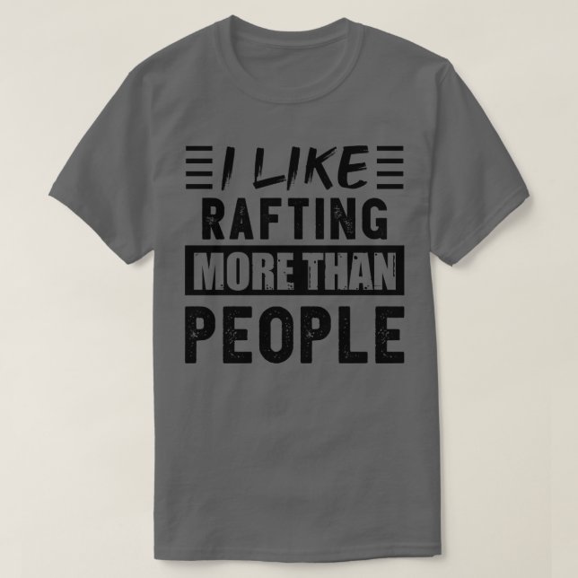 Camiseta Me gusta más Raftar que Gente Graciosa (Diseño del anverso)