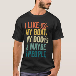 Camiseta Me Gusta Mi Bote Mi Perro Y Quizá 3 Personas Retro