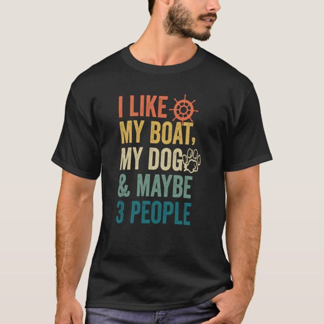 Camiseta Me Gusta Mi Bote Mi Perro Y Quizá 3 Personas Retro (Anverso)