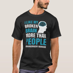 Camiseta Me Gusta Mi Broken Brain Surgery Warrior Surv