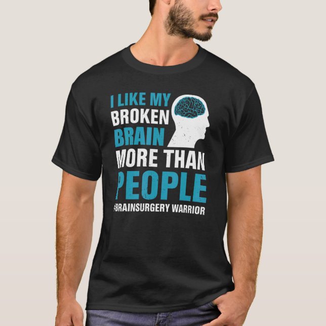 Camiseta Me Gusta Mi Broken Brain Surgery Warrior Surv (Anverso)