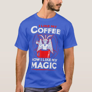 Camiseta Me Gusta Mi Café Cómo Me Gusta Mi Café Negro Mágic