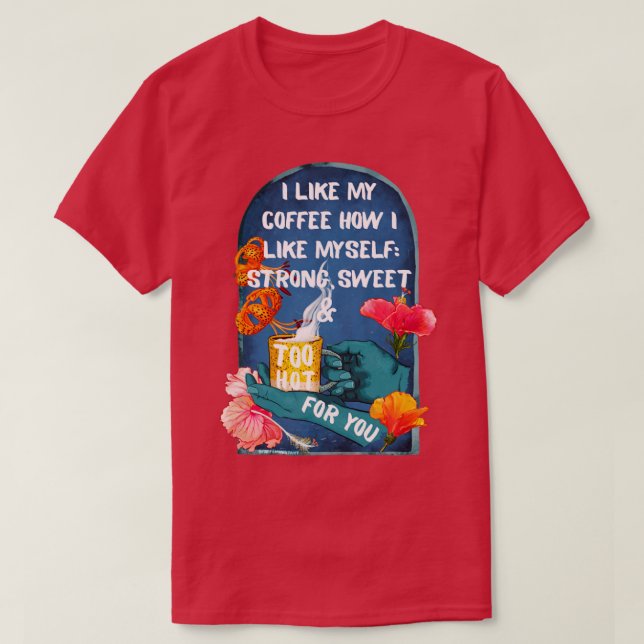 Camiseta Me Gusta Mi Café Cómo Me Gusta Mucho Dulce (Diseño del anverso)